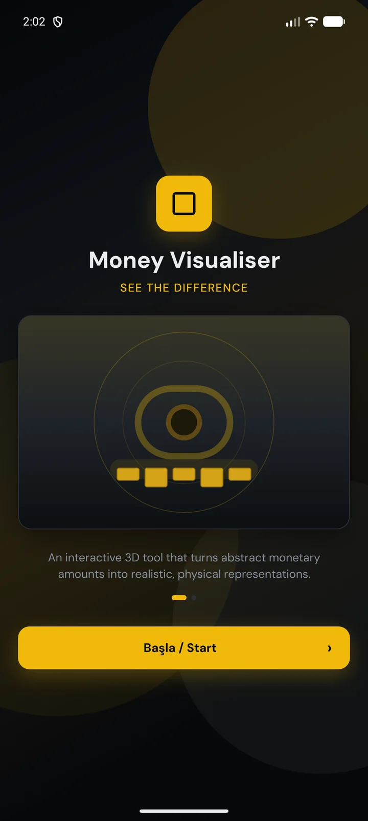 Açılış ekranı: Money Visualiser, See the Difference ve bir Begin düğmesi